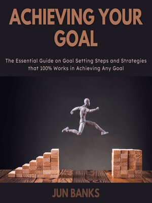 cover image of Achieving Your Goal
